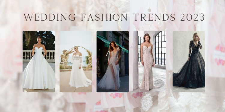 wedding fashion trends 2023